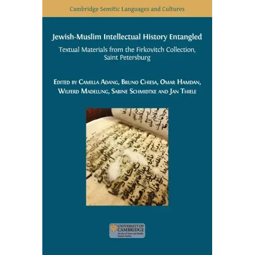 Jewish-Muslim Intellectual History Entangled: Textual Materials from the Firkovitch Collection, Saint Petersburg