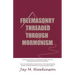 Freemasonry Threaded Through Mormonism