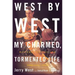 West by West: My Charmed, Tormented Life