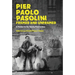 Pier Paolo Pasolini, Framed and Unframed: A Thinker for the Twenty-First Century