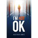 I'm Not OK