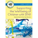 Supporting the Wellbeing of Children with Send: Essential Ideas for Early Years Educators