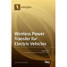 Wireless Power Transfer for Electric Vehicles