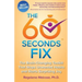 The 60 Seconds Fix: The Brain Changing Toolkit That Stops Unwanted Habits and Starts Surprising Joy