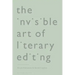 The Invisible Art of Literary Editing