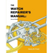 The Watch Repairer's Manual: Second Edition