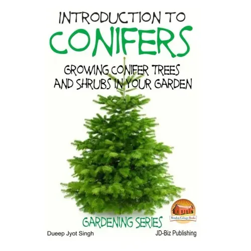 Introduction to Conifers - Growing Conifer Trees and Shrubs in Your Garden