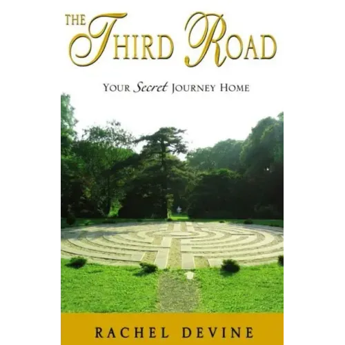 The Third Road: Your Secret Journey Home