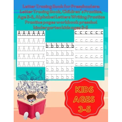 Letter Tracing Book for Preschoolers: Letter Tracing Book, Children's Practice, Age 3-5, Alphabet Letters Writing Practice: Practice pages workbook pr