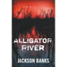 Alligator River: A Thriller