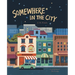 Somewhere in the City