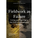 Fieldwork as Failure: Living and Knowing in the Field of International Relations