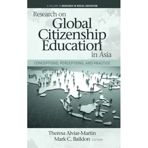 Research on Global Citizenship Education in Asia: Conceptions, Perceptions, and Practice