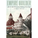 Empire Builder: John D. Spreckels and the Making of San Diego