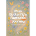 Miss Butterfly's Fantastic Journey And Other Bilingual French-English Stories for Kids