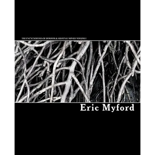 The Encyclopedia of Horror & Suspense Movies Volume I