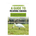 A Guide to Rearing Swans: The ultimote handbook to get the best out of your Swans