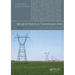 Design of Electrical Transmission Lines: Structures and Foundations