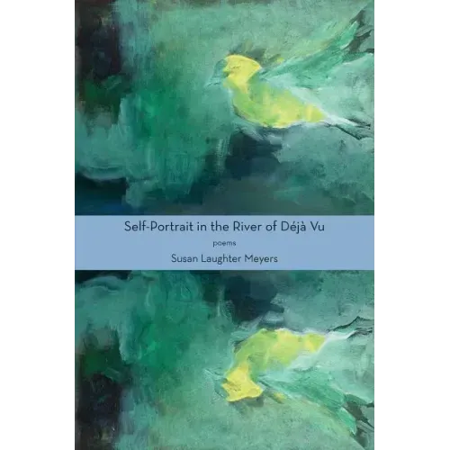 Self-Portrait in the River of Déjà Vu