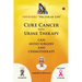 Cure Cancer with Urine Therapy: SHIVAMBU "Nectar of Life"