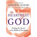 The Heartbeat of God: Finding the Sacred in the Middle of Everything