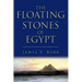The Floating Stones of Egypt