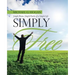 Simply Free: Simple Poems, Simple Truths of a Simple Life