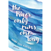 The River Only Runs One way