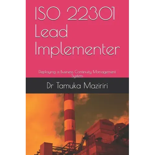 ISO 22301 Lead Implementer: Deploying a Business Continuity Management System