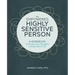 The Empowered Highly Sensitive Person: A Workbook to Harness Your Strengths in Every Part of Life