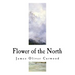 Flower of the North: A Modern Romance