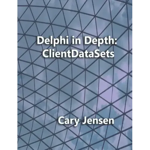 Delphi in Depth: ClientDataSets