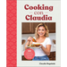 Cooking Con Claudia: 100 Authentic, Family-Style Mexican Recipes