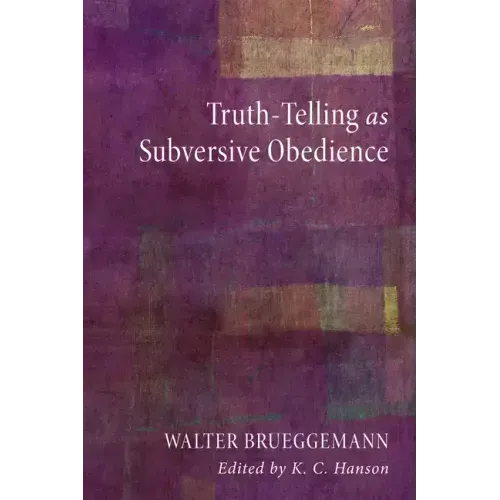 Truth-Telling as Subversive Obedience