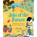 Jobs of the Future: Imaginative Careers for Forward-Thinking Kids