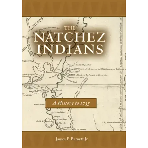 Natchez Indians: A History to 1735