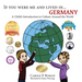If You Were Me and Lived in... Germany: A Child's Introduction to Culture Around the World
