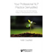 Your Professional NLP Practice Demystified: How To Grow Your Own NLP Coaching, Therapy or Training Business