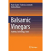 Balsamic Vinegars: Tradition, Technology, Trade