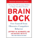 Brain Lock, Twentieth Anniversary Edition: Free Yourself from Obsessive-Compulsive Behavior
