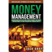 Money Management: Discover How to Get Out of Debt, Create a Budget, Save Money and Make Money All While Building Real Financial Wealth