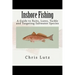 Inshore Fishing: A Guide to Baits, Lures, Tackle, and Targeting Saltwater Species