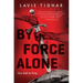 By Force Alone