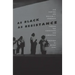 As Black as Resistance: Finding the Conditions for Liberation