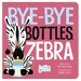 Bye-Bye Bottles, Zebra