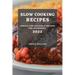 Slow Cooking Recipes 2022: Simple and Delicious Recipes for Beginners