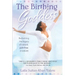 The Birthing Goddess: Reclaiming the Legacy of Natural, Pain-Free Childbirth