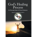 God's Healing Process: An Everyday State of Grace Existence