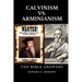 Calvinism vs. Arminianism: The Bible Answers