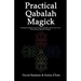 Practical Qabalah Magick: Working the Magic of the Practical Qabalah and the Tree of Life in the Western Mystery Tradition